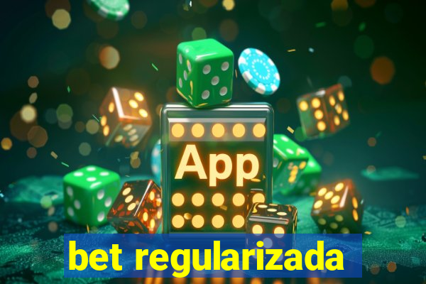 bet regularizada